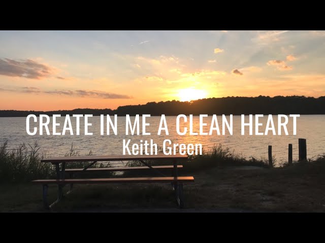 Create In Me a Clean Heart Lyrics