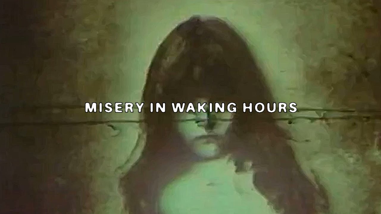 Misery in Waking Hours Lyrics